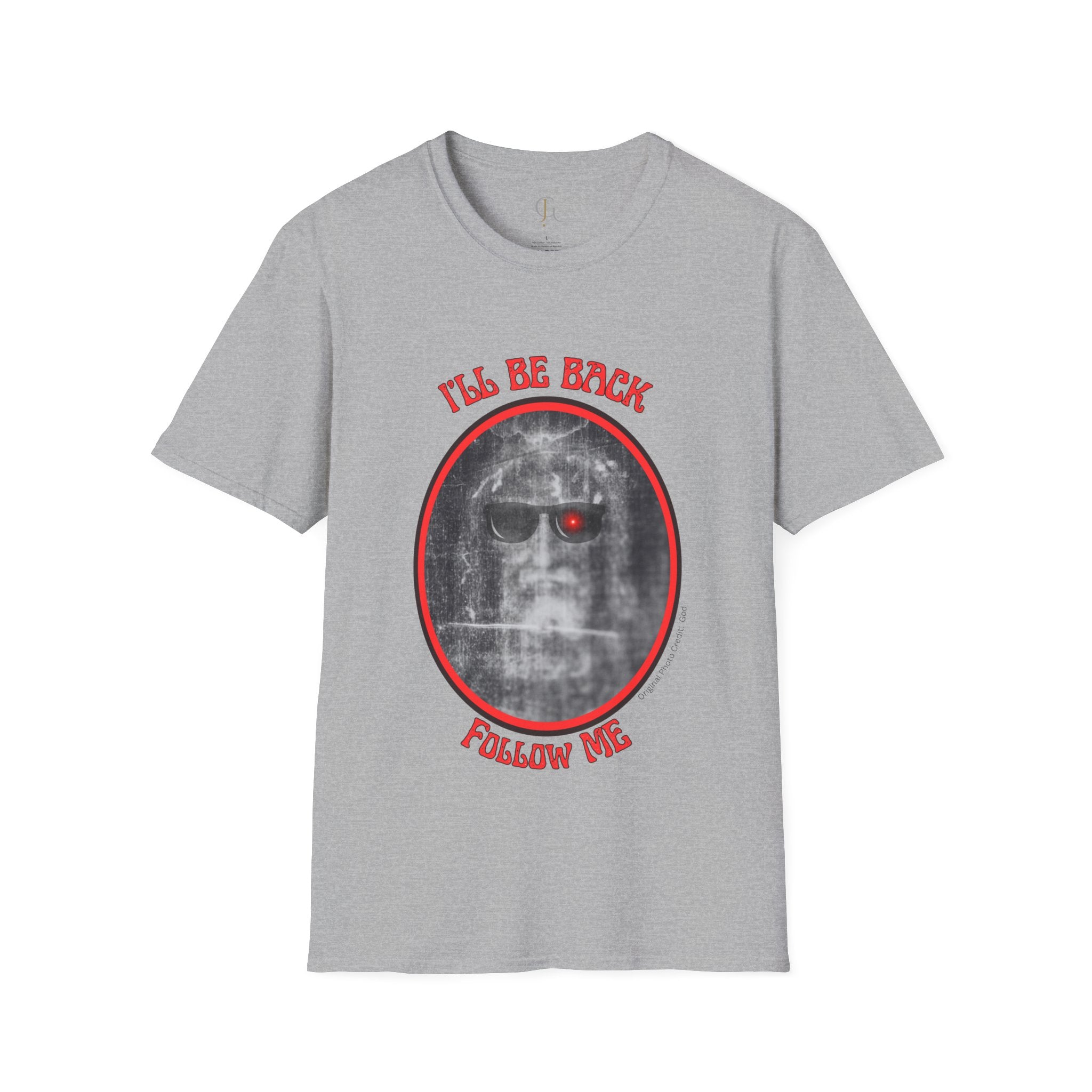 I'll Be Back -- Unisex Softstyle T-Shirt