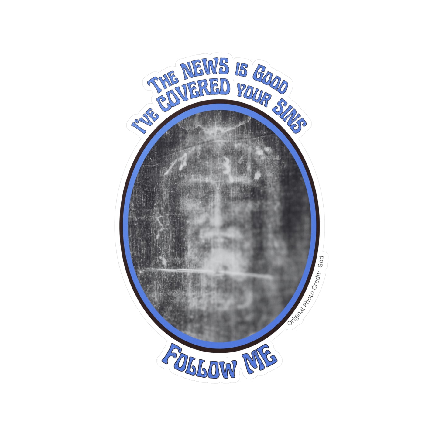 The News is Good - Kiss-Cut Vinyl Decals - Jesus Shroud of Turin