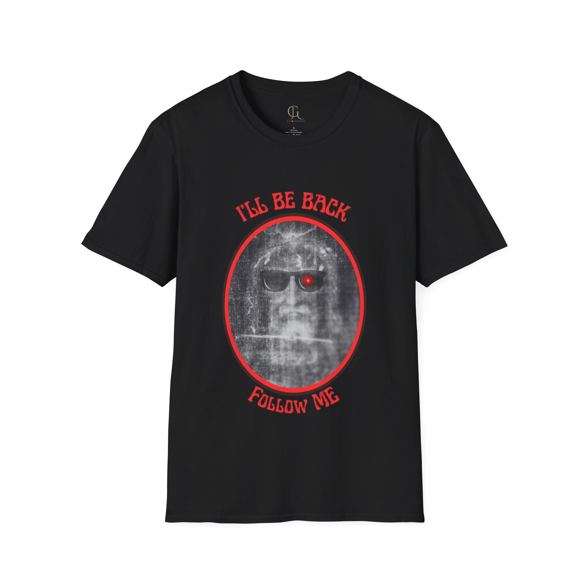 I'll Be Back -- Unisex Softstyle T-Shirt